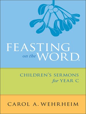 cover image of Feasting on the Word Children's Sermons for Year C